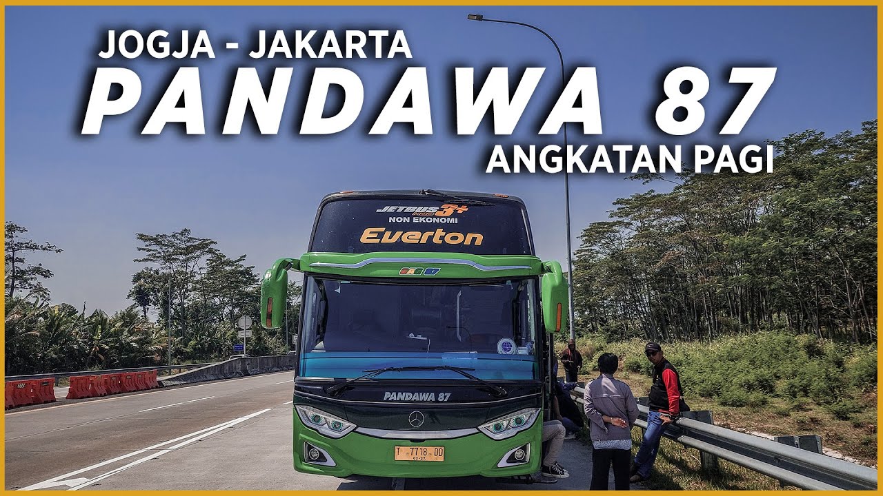 BUS PANDAWA 87 EVERTON | Jogja - Jakarta Angkatan Pagi | MSRG