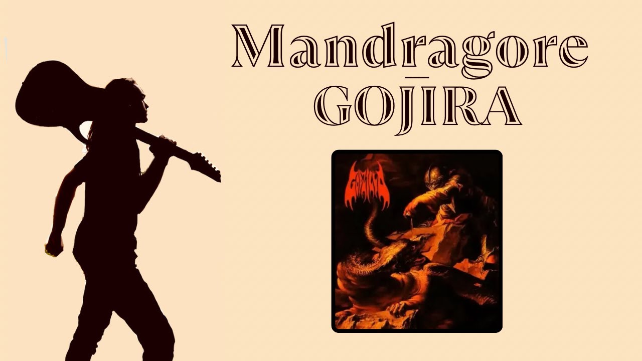 Gojira - Mandragore cover - LE TROUBADOUR