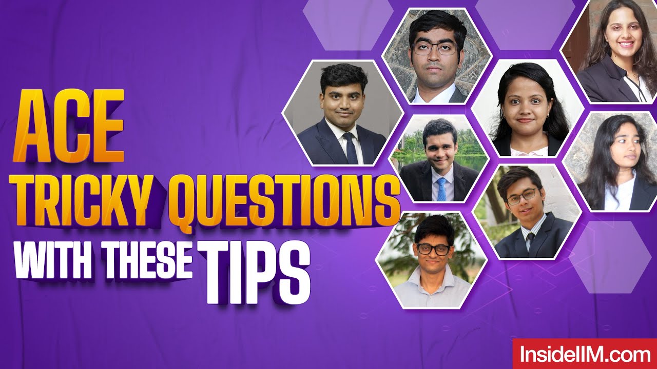 How To Best Answer Tricky Questions In MBA Interviews? | Tips By IIMs, SPJIMR, NITIE & XLRI Alums