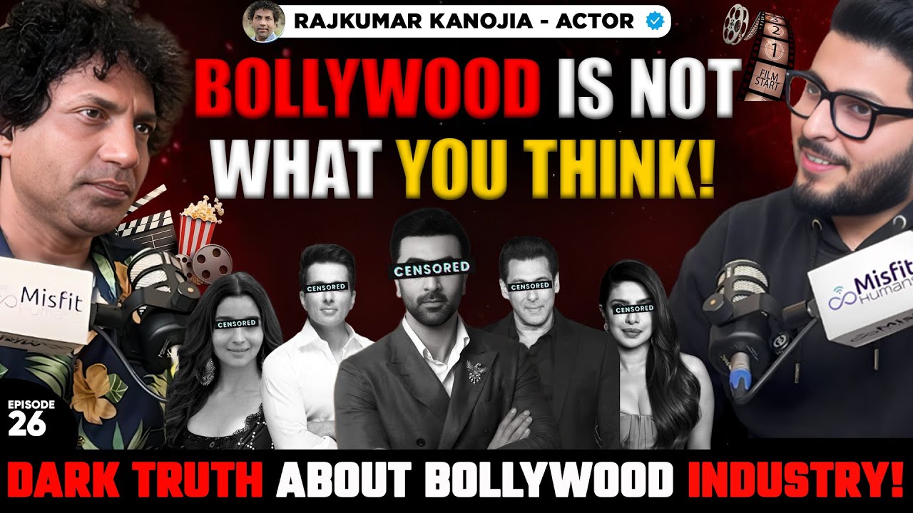 The Dark Side of Bollywood: Nepotism, Exploitation and Power Play! Ft. Rajkumar Kanojia | EP - 26