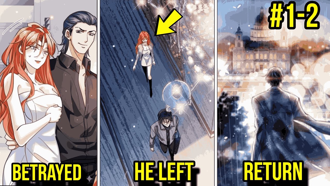 (1-2) She Left Him for Wealth—Not Knowing Who He Really Was