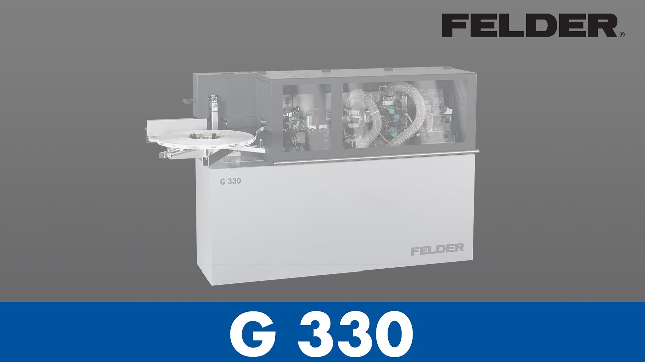 Felder® G330 - Setup demonstration of the Edgebander | Felder Group HowTo