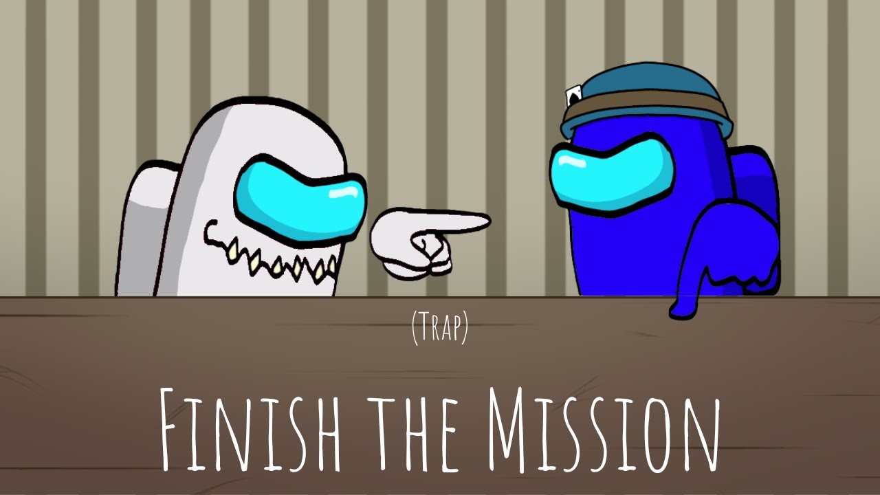 Finish the Mission (Trap/remix version)