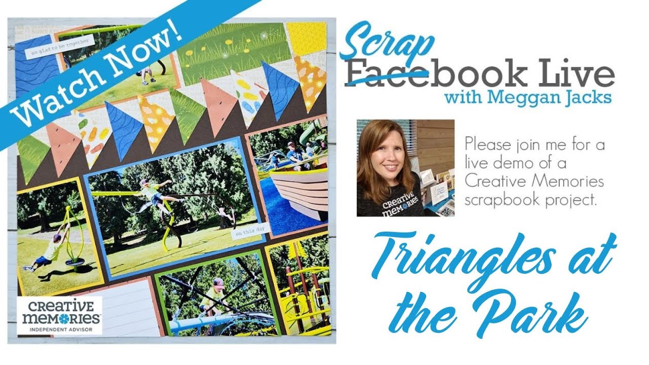 Scrapbook Live with Meggan - Triangles at the Park