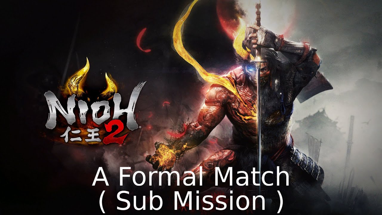 Nioh 2 100% - A Formal Match ( Sub Mission )