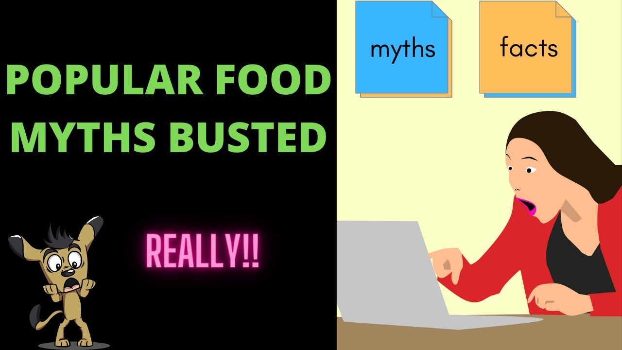 10 Food Myths You Didn't Know | Top 10 Food Myths Busted | Food Myths and Truths | Myths about Food