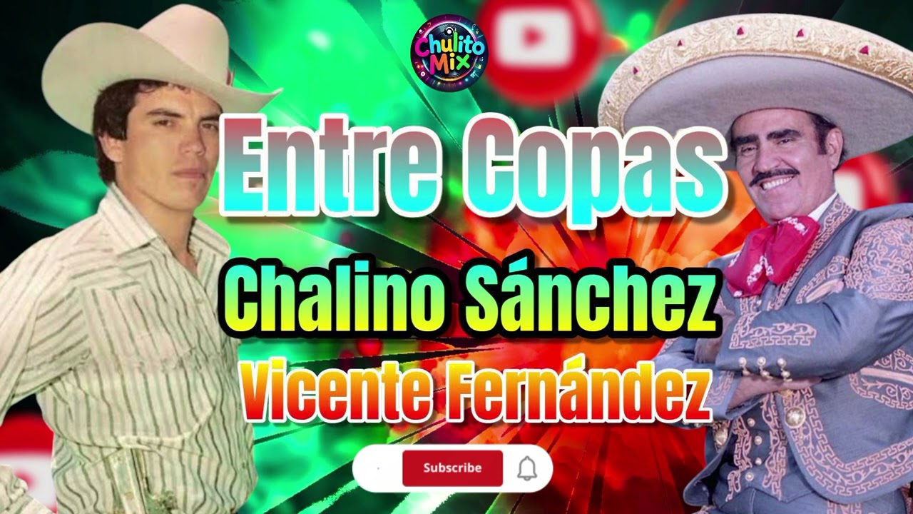 ENTRE COPAS - Chalino S&aacute;nchez ft Vicente Fern&aacute;ndez IA con Dj Chulito Mix 🇲🇽🎧 producer mix 