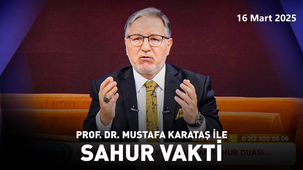 Mustafa Karataş ile Sahur Vakti - 16 Mart 2025