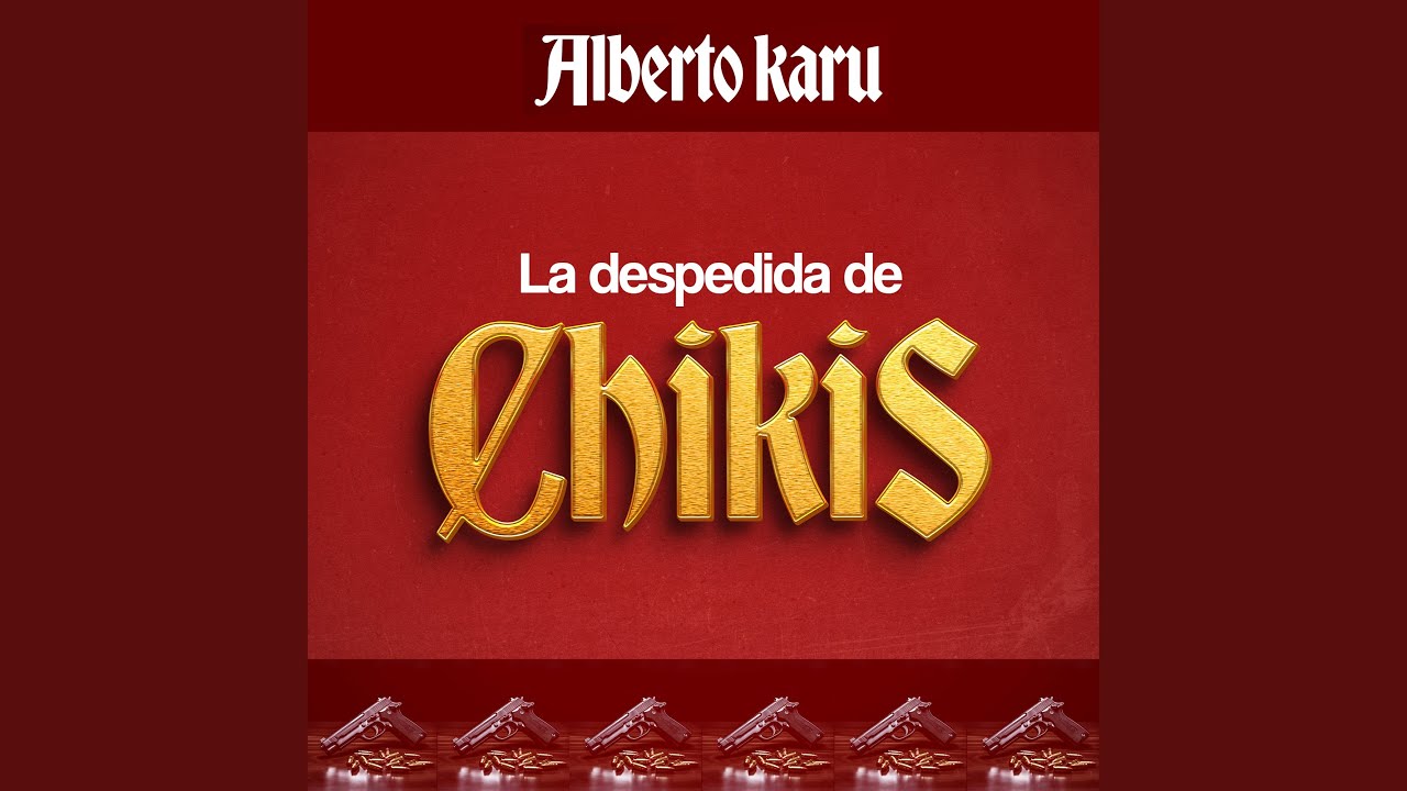 La Despedida de Chikis