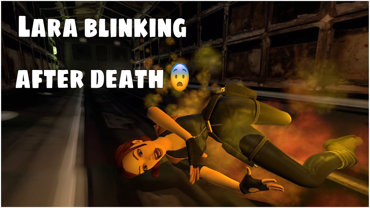 Tomb Raider 3 Remastered Train Death Complications