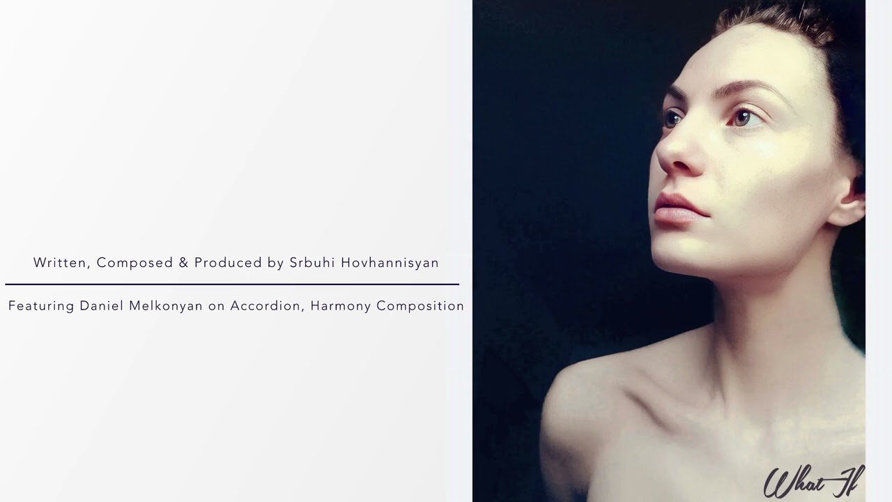 Srbuhi Hovhannisyan Featuring Daniel Melkonyan- What If