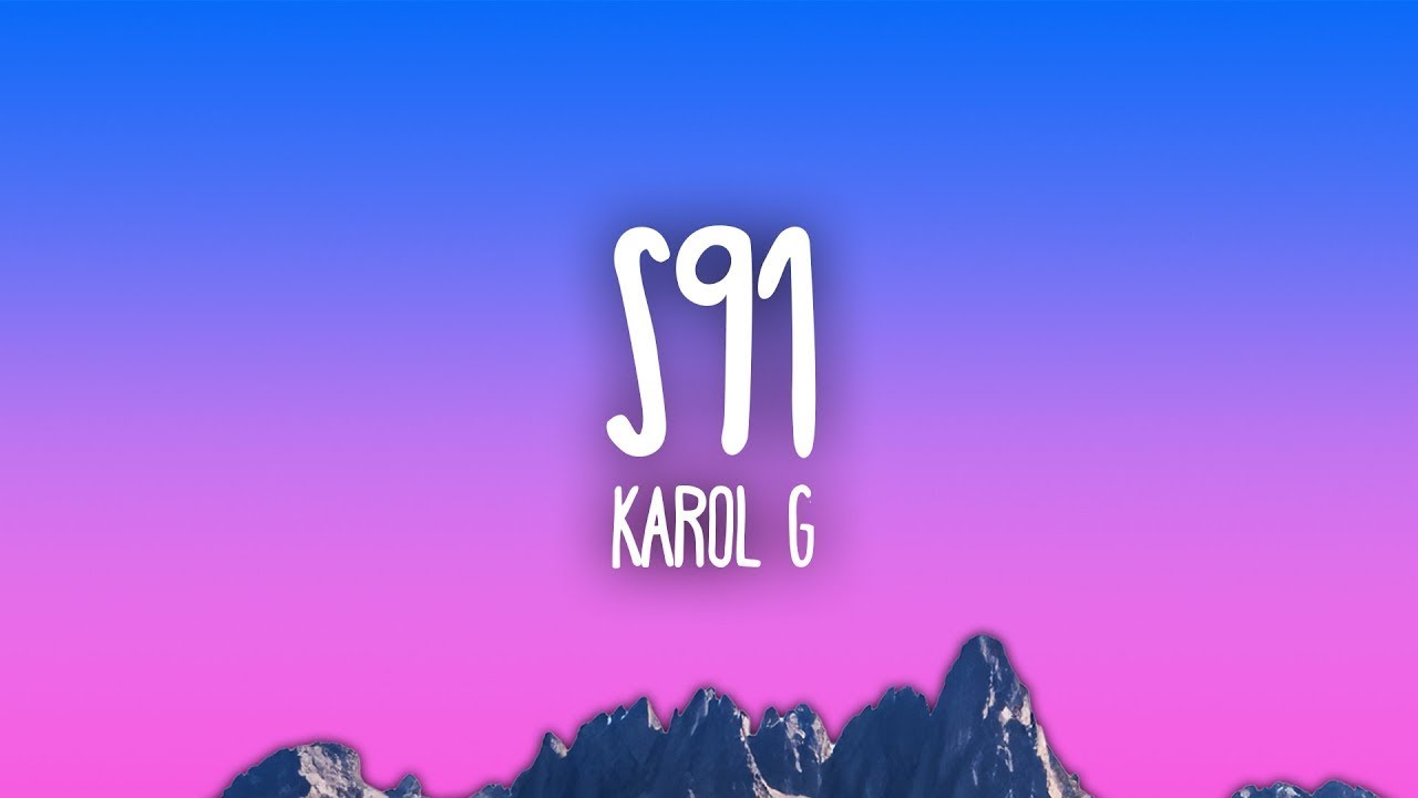 [1 Hour] KAROL G - S91 New Song 2023