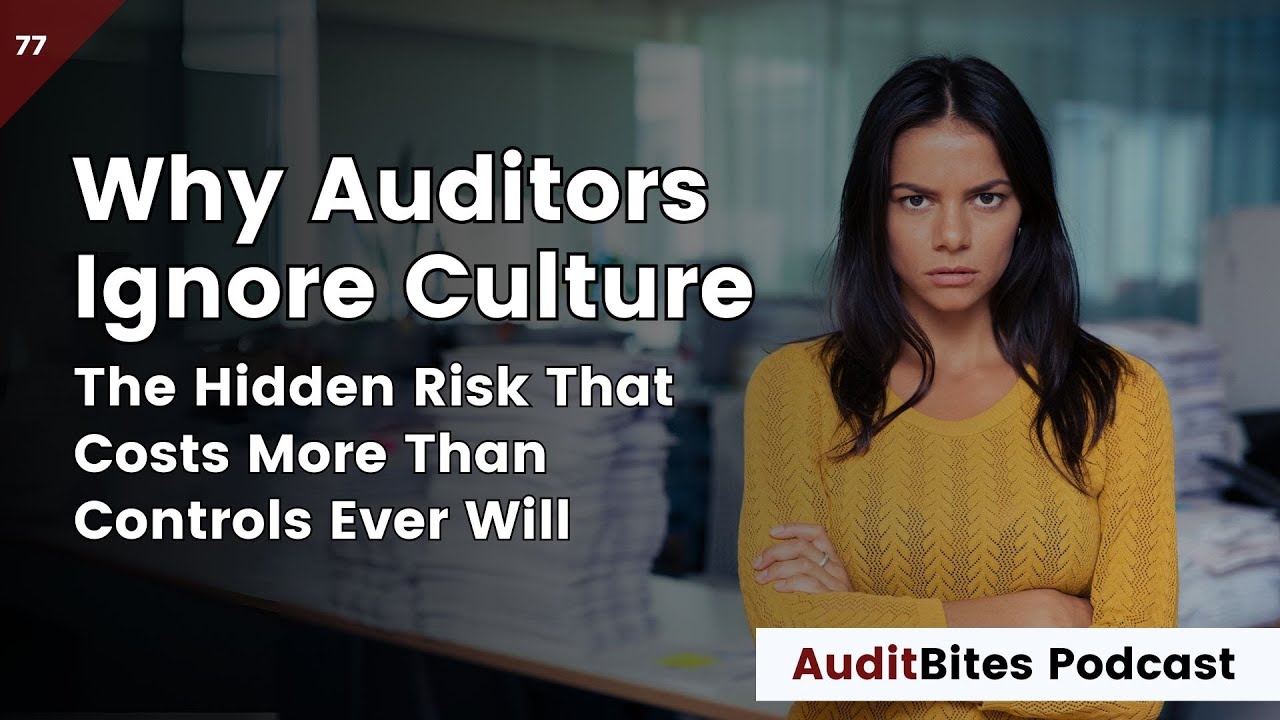 Why Auditors Ignore Culture - EP077