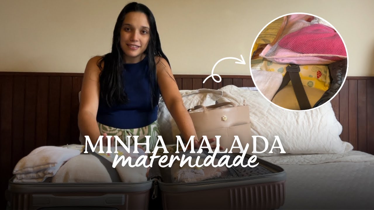 Como arrumei minha mala da maternidade 