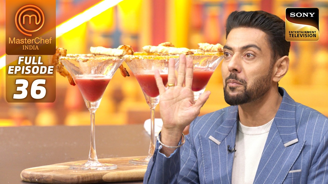 MasterChef India | New Season | Chefs ने Cooks से मांगी इस Drink की Justification | Full Episode 36