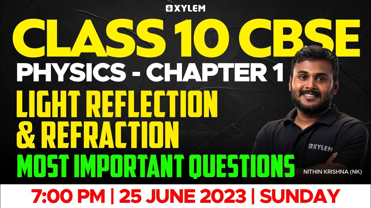 Physics | Chapter 1 Light - Reflection & Refraction / Important Questions | Xylem Class 10 CBSE