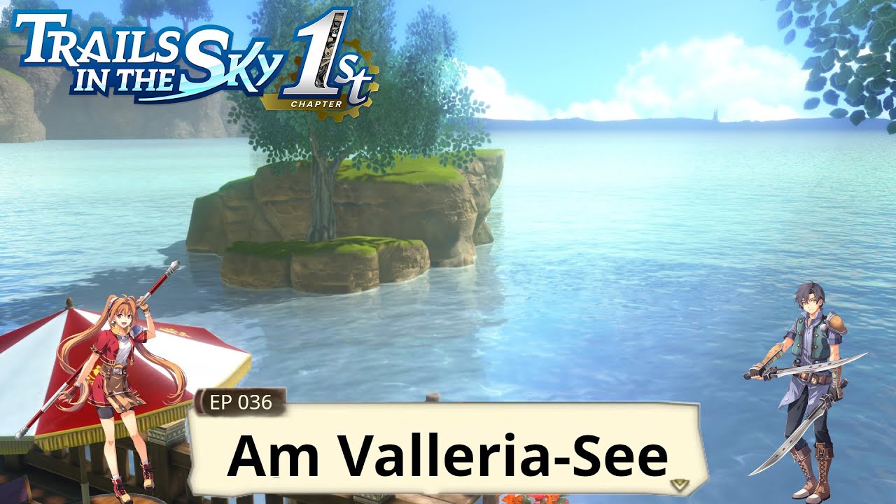 Trails in the Sky 1st Chapter - Am Valleria See - EP036 (Let's Play - Deutsch - PC)