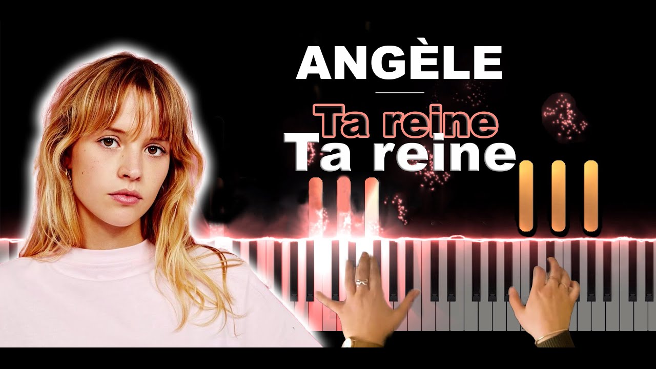 Ta reine  - Angèle Piano accompagnement