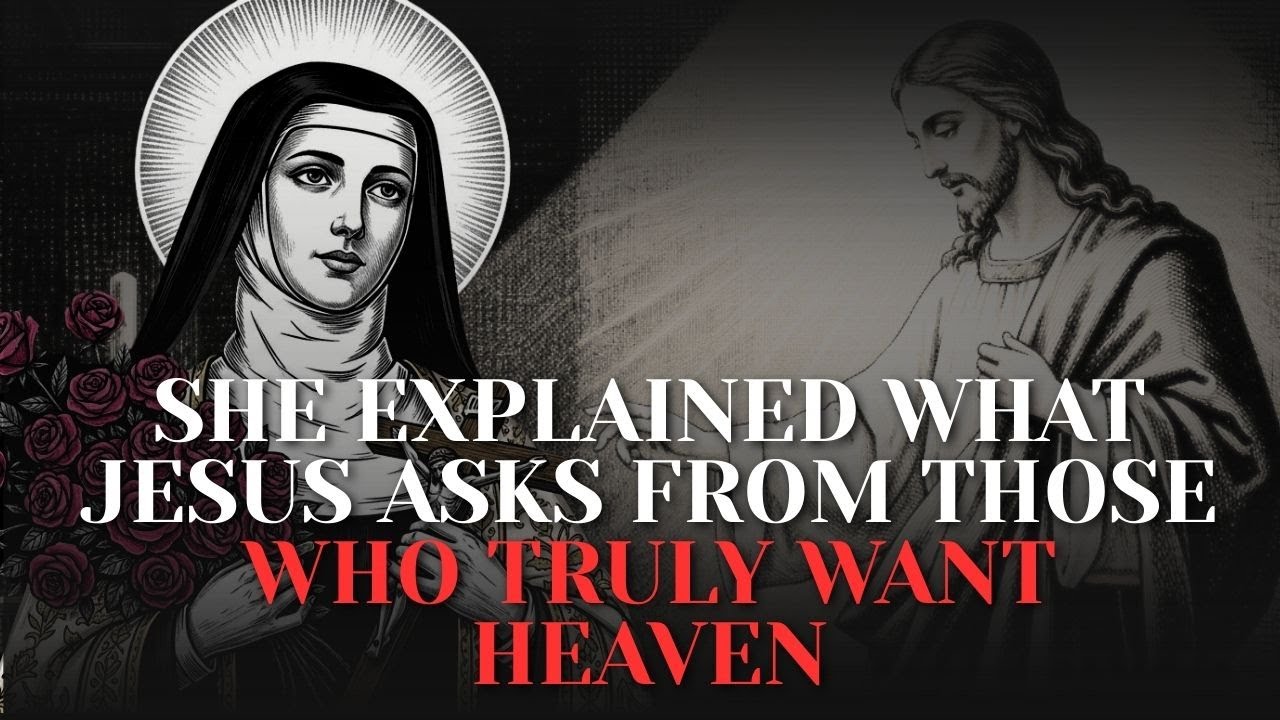 Saint Thérèse of Lisieux Explained What Jesus Asks From Those Who Truly Want Heaven