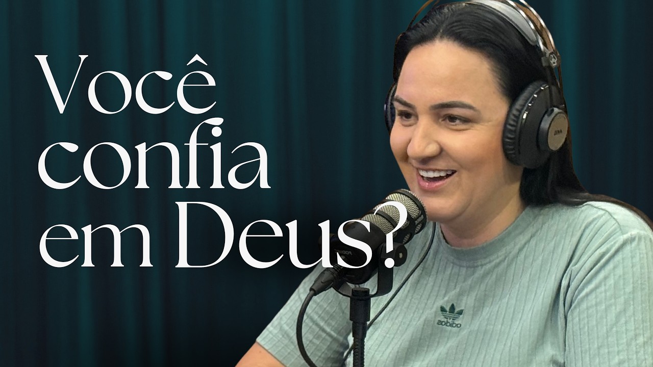 VOCÊ CONFIA PORQUE PRECISA, OU PORQUE CONFIA? | Pra. Danielle Zanelatto