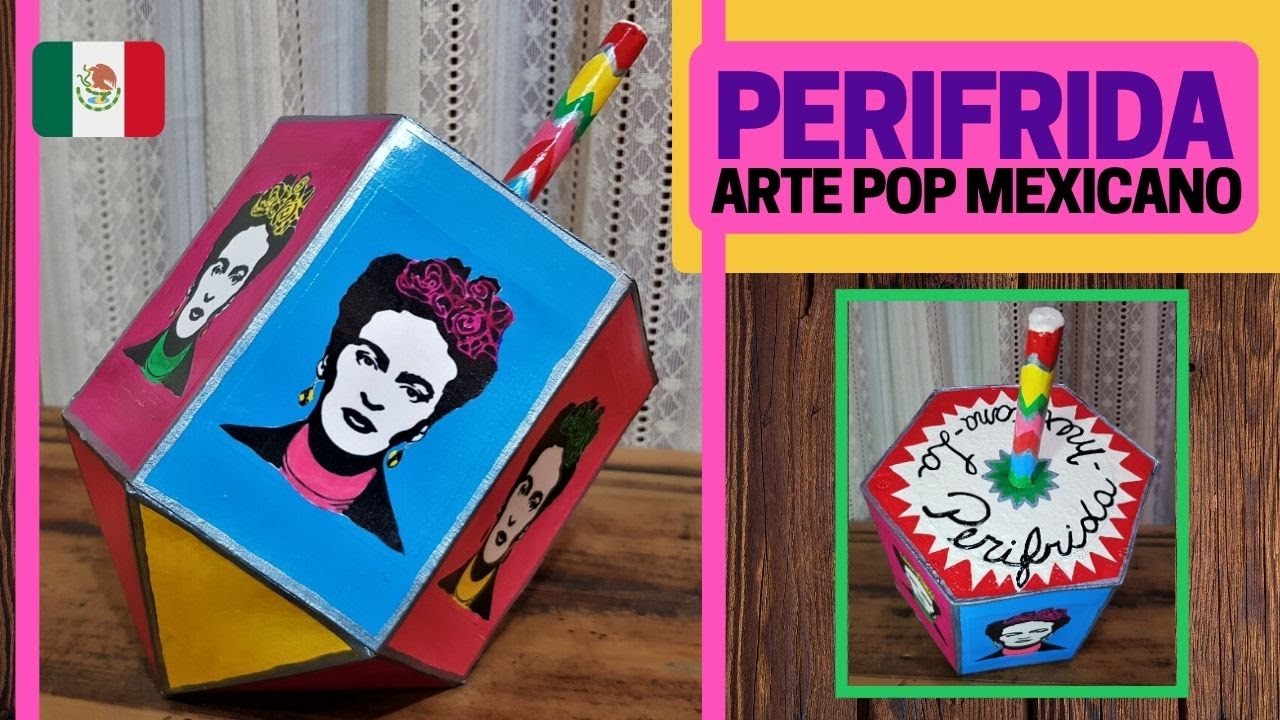 PIRINOLA DE CARTULINA Y UNICEL - "LA PERIFRIDA" PROYECTO DECORATIVO ARTE POP PARA HACER EN CASA