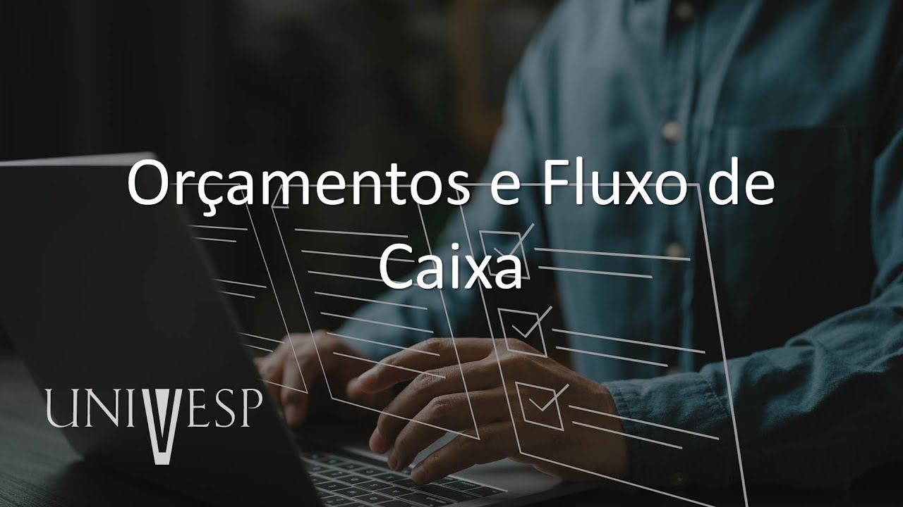 Planejamento e ferramentas de gestão estratégica | Orçamentos e Fluxo de Caixa