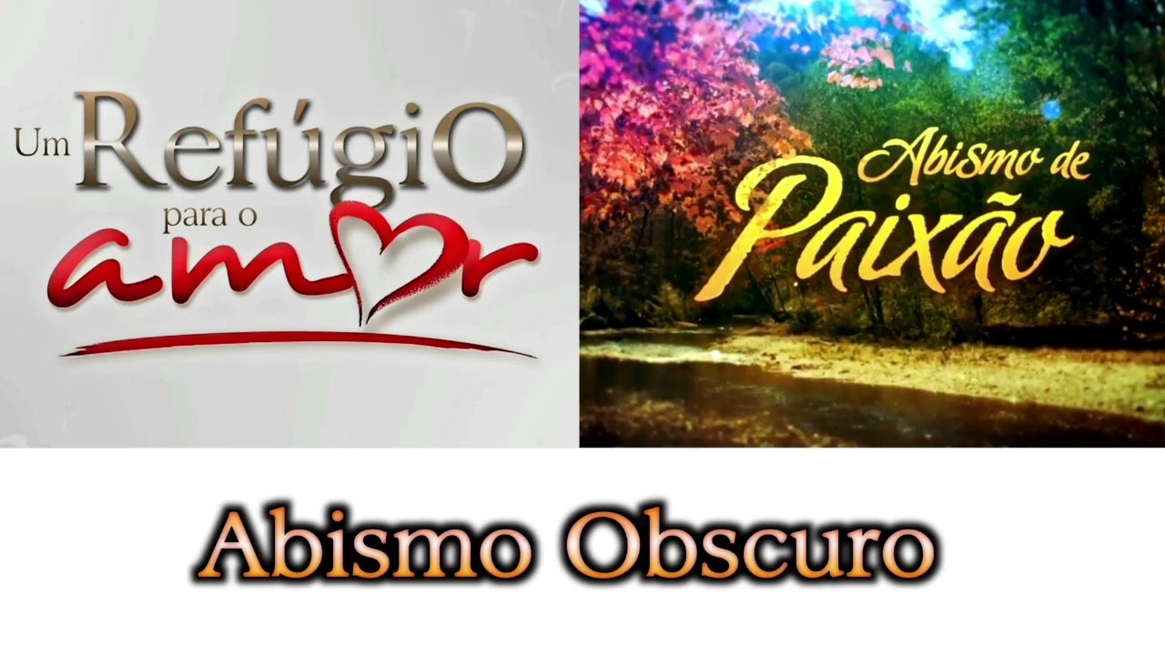 Abismo de Paixão / Um Refúgio Para o Amor Soundtrack | Abismo Obscuro