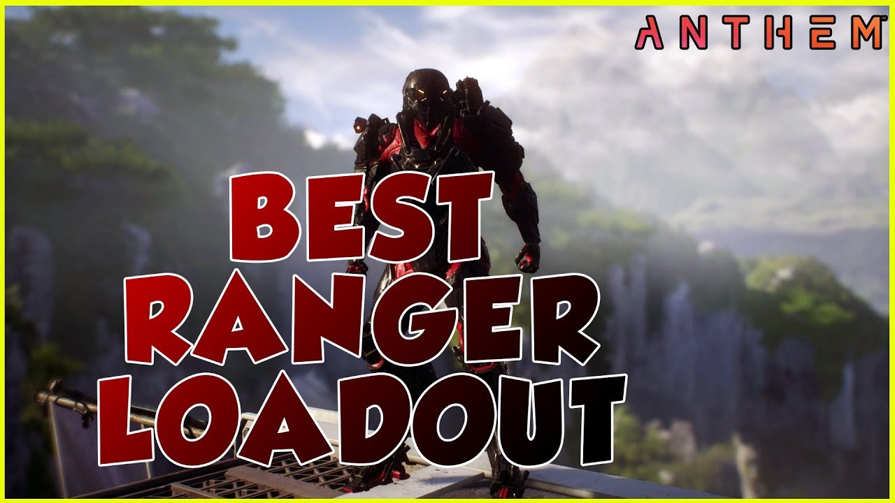 BEST RANGER LOADOUT IN ANTHEM