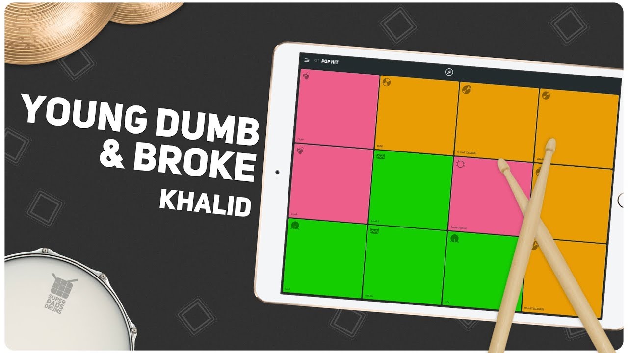 YOUNG DUMB & BROKE (Khalid) - SUPER PADS DRUMS - Kit POP HIT