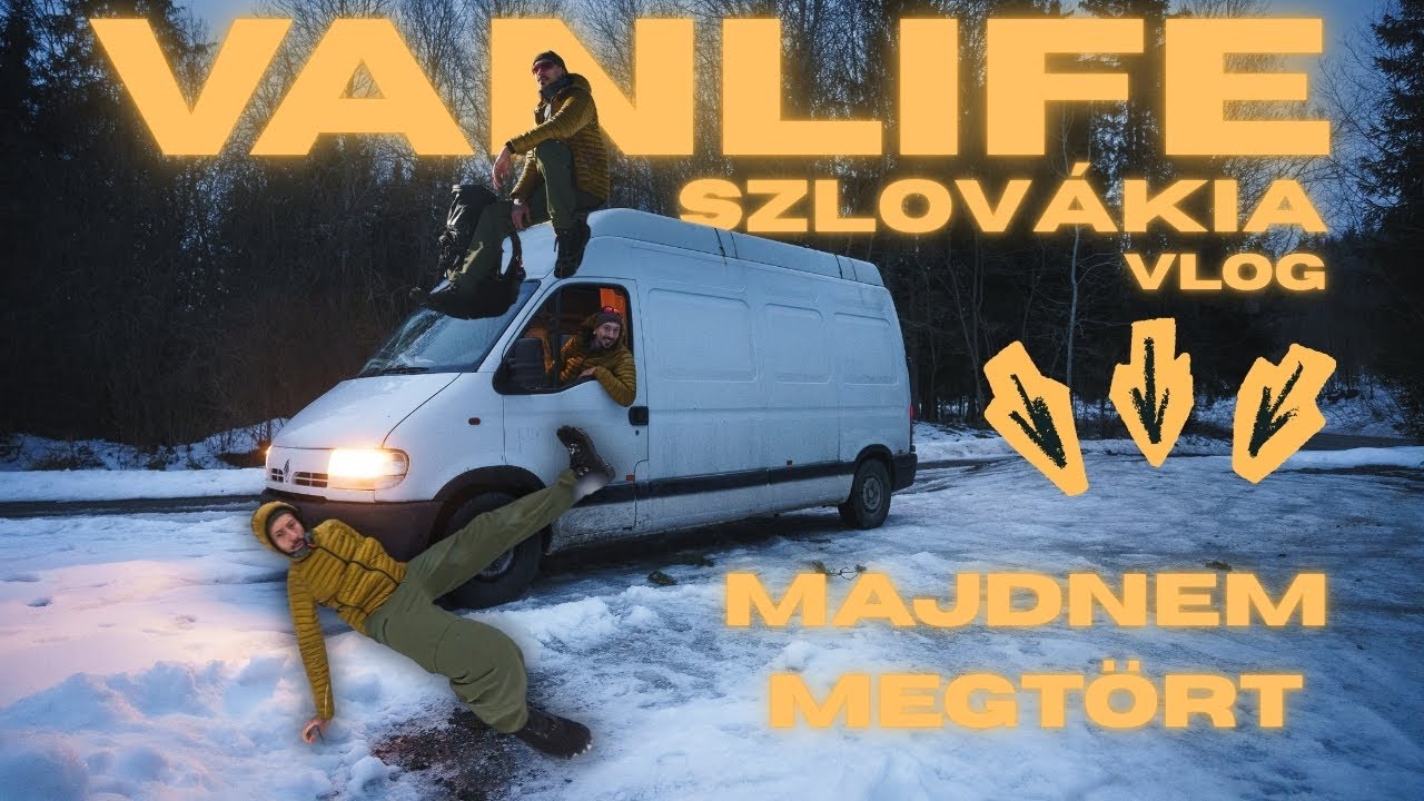Eddigi legkeményebb lakóautózásom! Vanlife Szlovákia