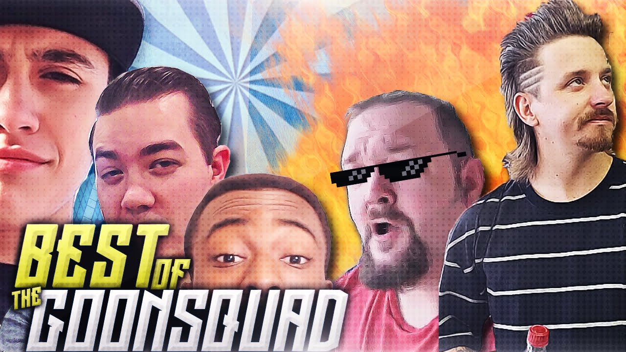 BEST OF THE GOONSQUAD!! THE ULTIMATE MONTAGE!!