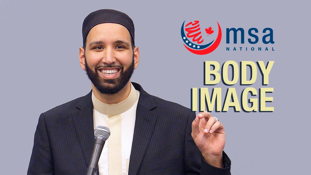 Body Image: Reality and Standards - Omar Suleiman - MSA National