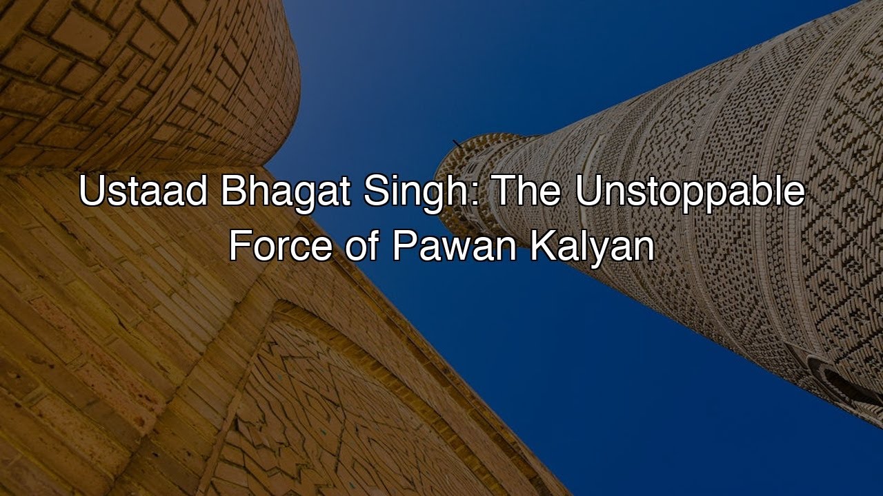 Ustaad Bhagat Singh: The Unstoppable Force of Pawan Kalyan