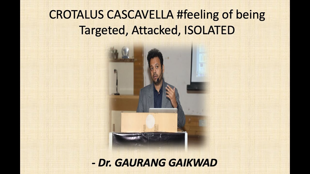 CROTALUS CASCAVELLA #feeling of being Targeted, Attacked, ISOLATED - Dr. Gaurang Gaikwad