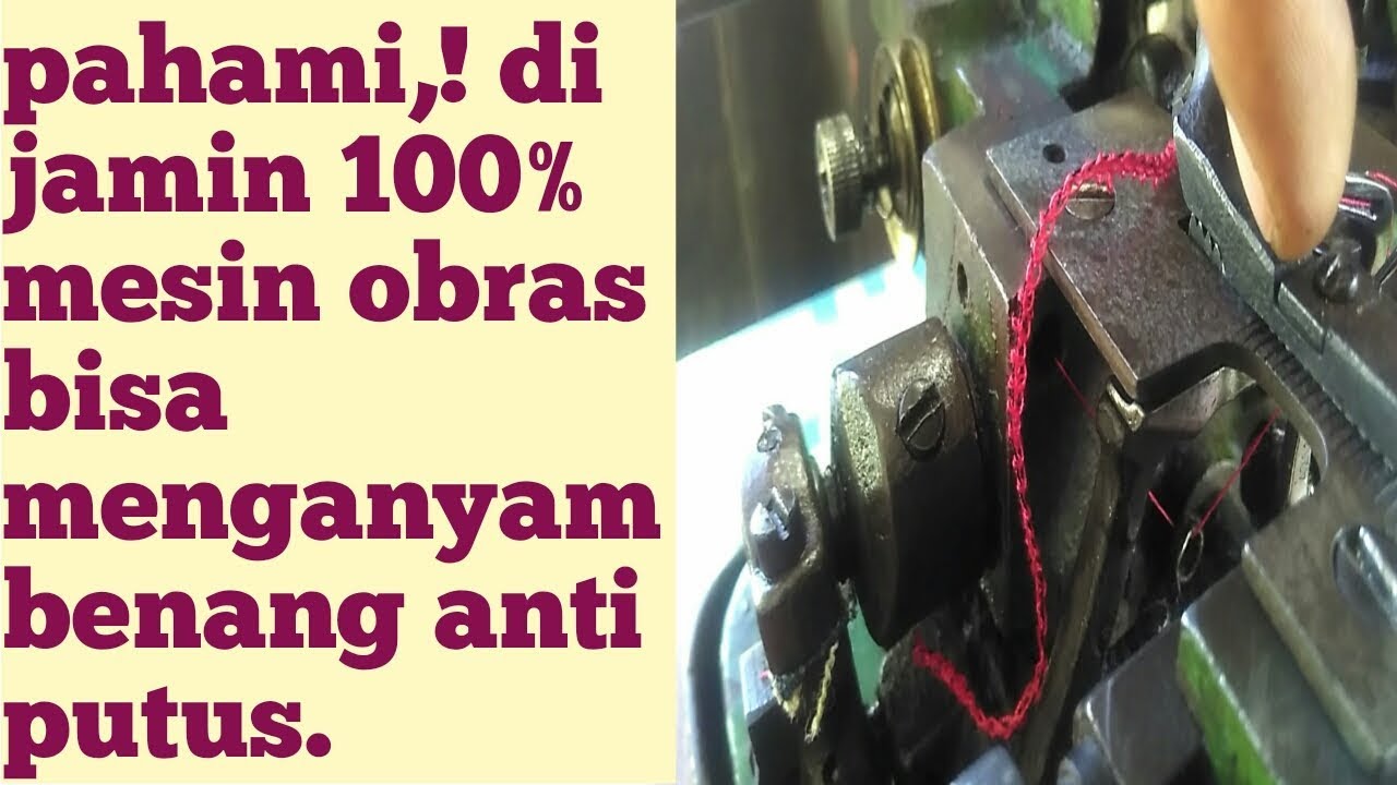 solusi mesin obras tidak menganyam dan benangnya sering putus