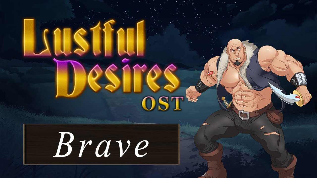[Lustful Desires OST] Brave