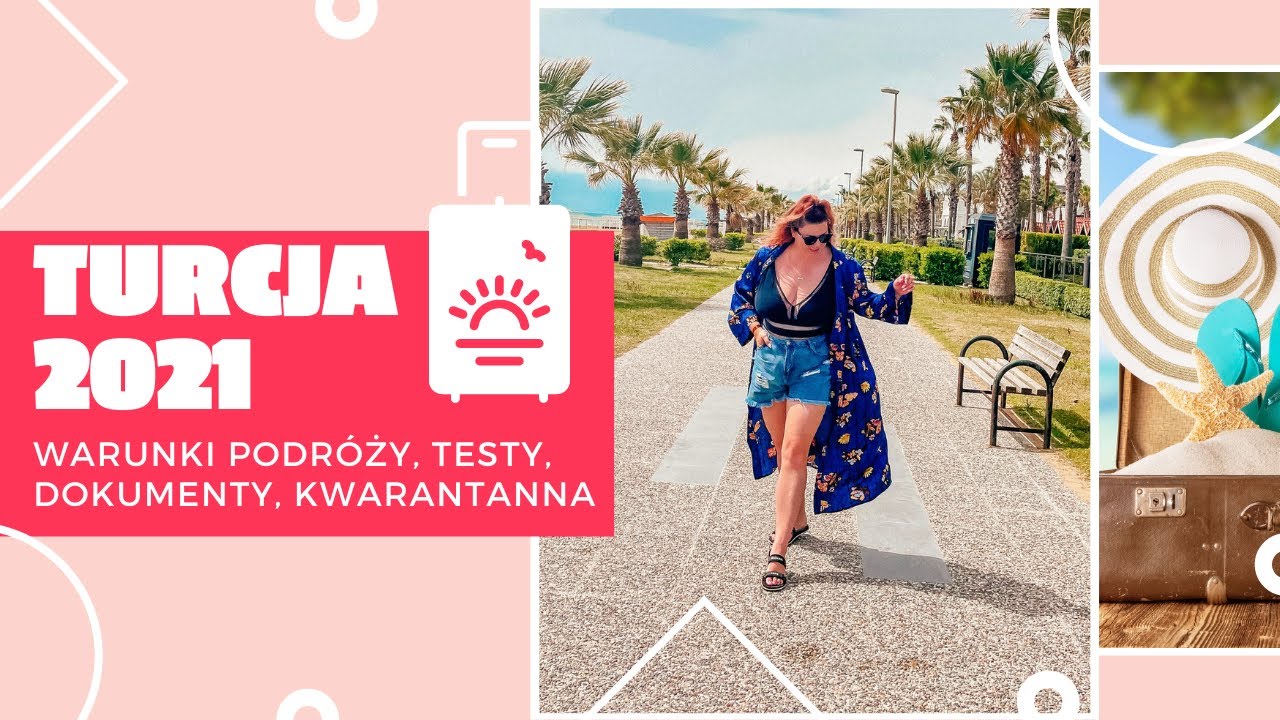 ✈ WAKACJE TURCJA 2021 - aktualne informacje, obostrzenia, testy i kwarantanna.✈
