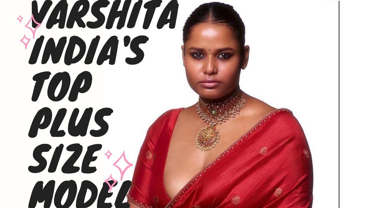 Varshita Thatavarthi, Vizag&rsquo;s Plus-Size Sabyasachi Model Breaking Beauty Norms | LISTMANTRA