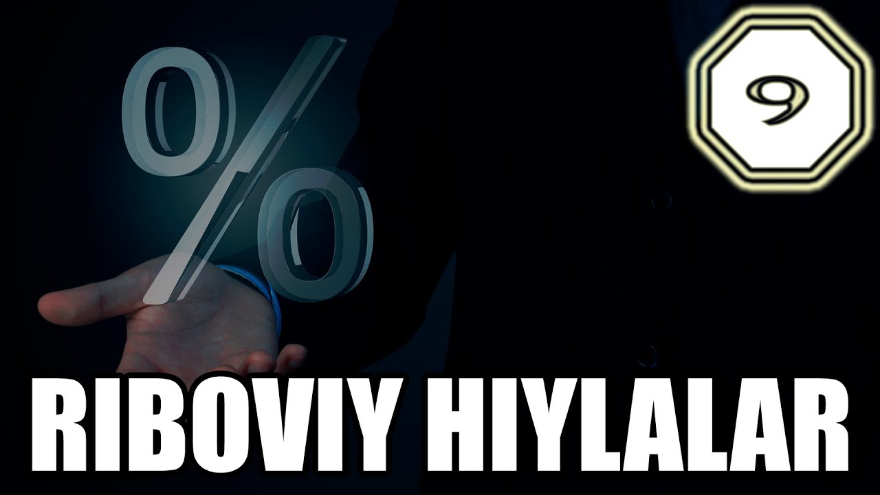 9-dars: Qarzdagi riboviy hiylalar 1-qism | Ustoz Yusuf Davron