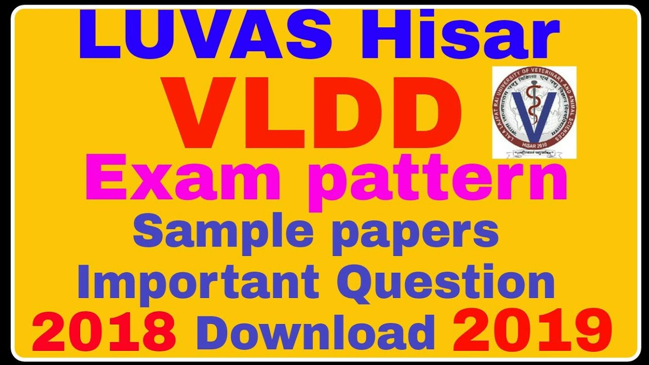 VLDD Hisar entrance exam sample papers,Important Questions, Exam Pattern full detail 2018..2019