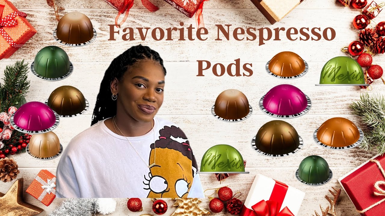 Top 10 Favorite Pods from Nespresso!!