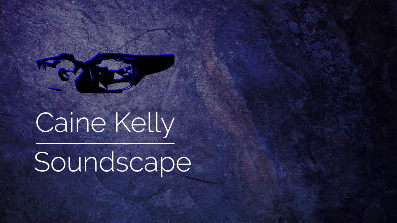 Caine Kelly - Narrative Soundscape