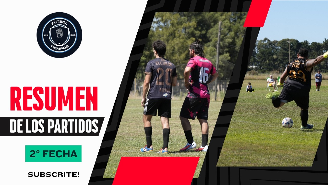 Un breve resumen de lo que nos dejo la 2° fecha.