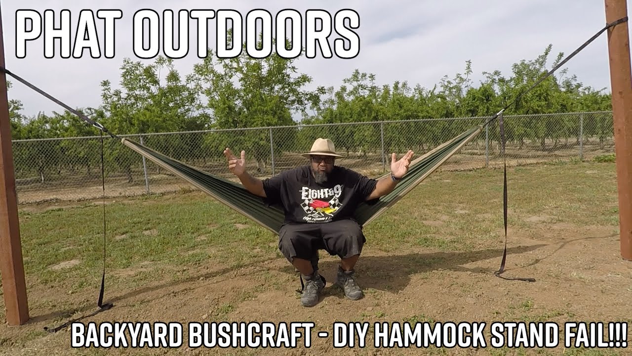 PHAT Outdoors | Backyard Bushcraft | DIY Hammock Stand FAIL!!!