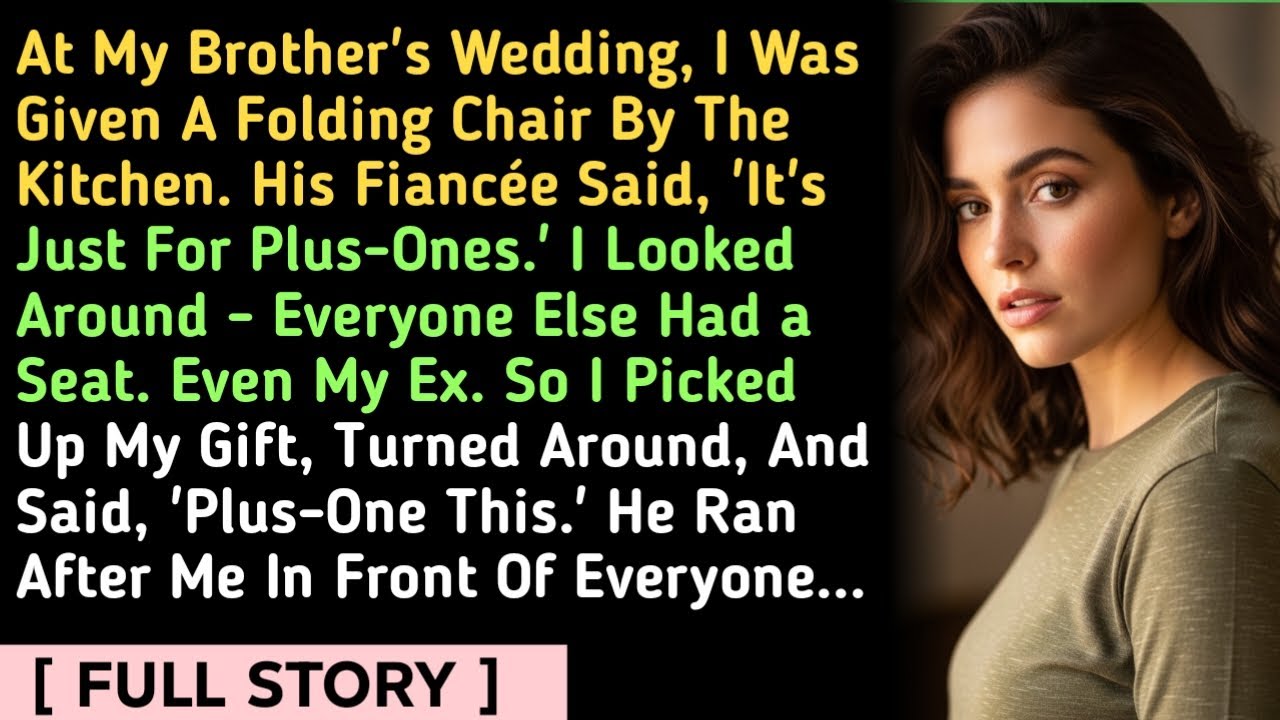 At My Brother's Wedding, I Was Given A Folding Chair By The Kitchen. His Fiancée Said, 'It's Just F