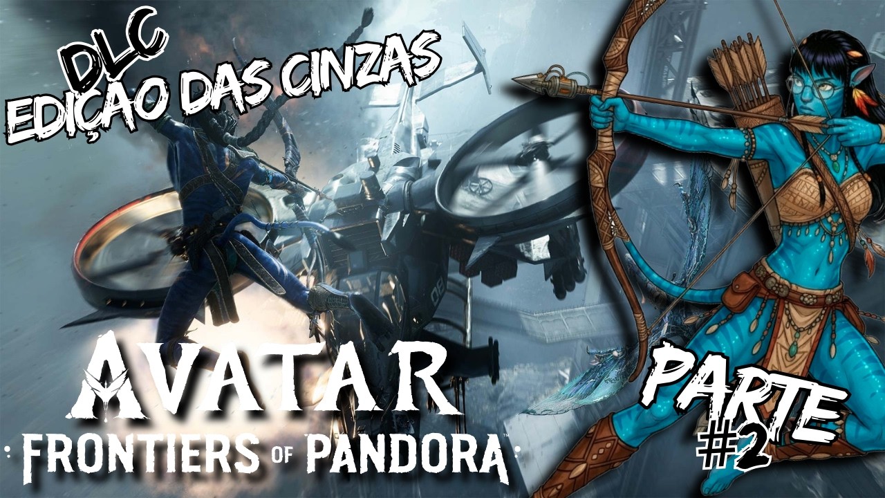 Avatar: Frontiers of Pandora  DLC - Edição das cinzas #parte2