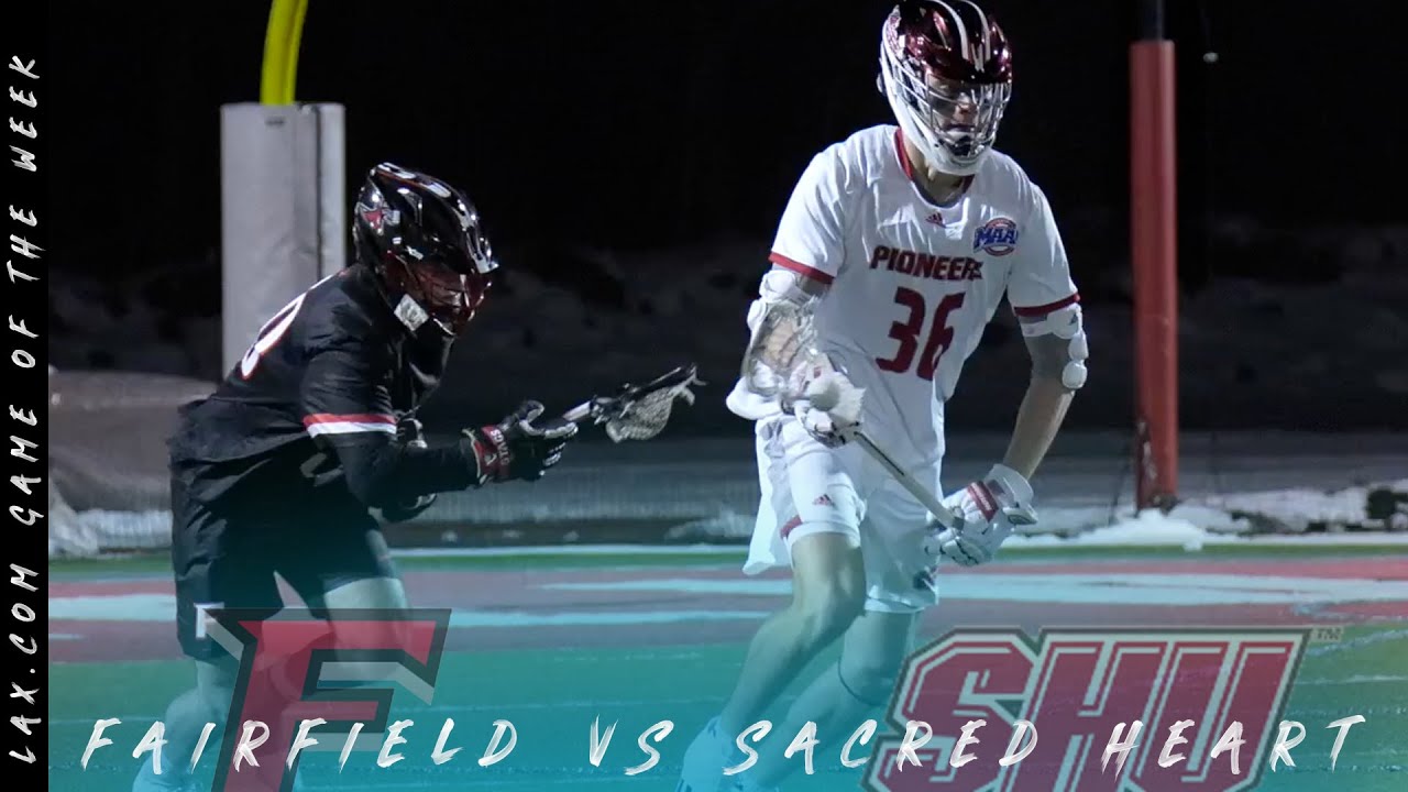 Fairfield vs Sacred Heart | Lax.com Game of the Week