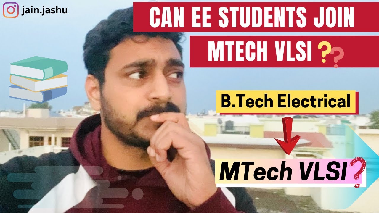 Can Electrical Students join M.Tech VLSI/Microelectronics ? || Difficulties ??