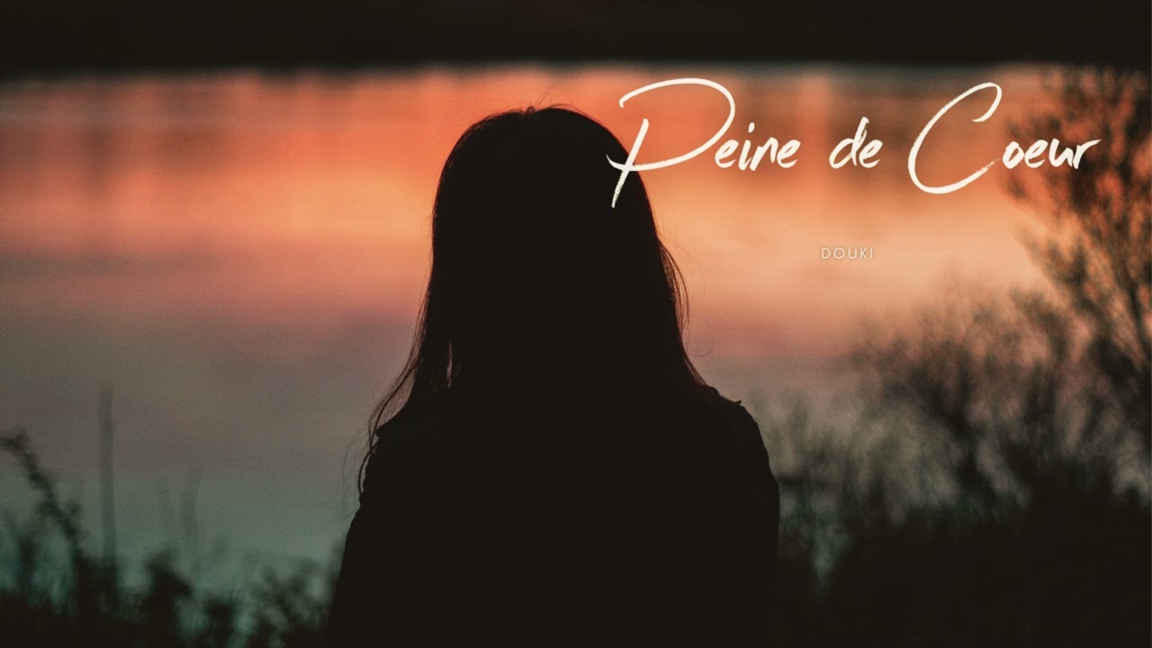 Douki - Peine de coeur (Official Music Lyrics)