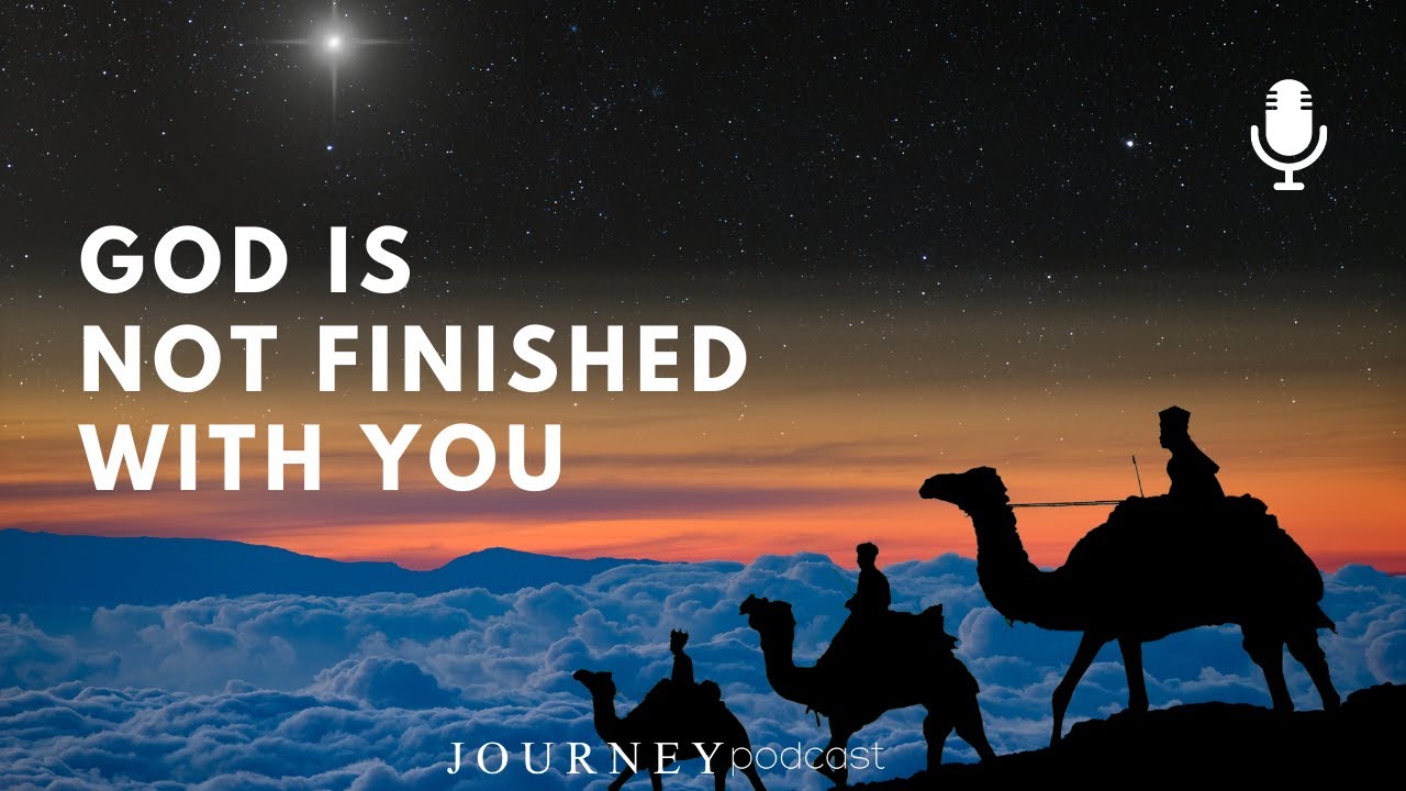God Is Not Finished With You - Christmas Edition | PODCAST (Audio Only)